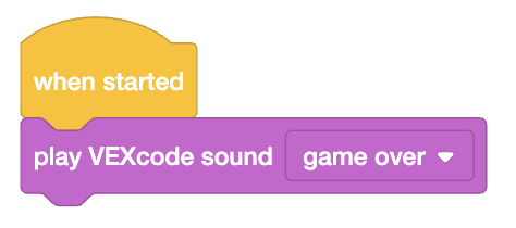 VEXcode V5 blocks project that reads When started, play VEXcode sound game over.