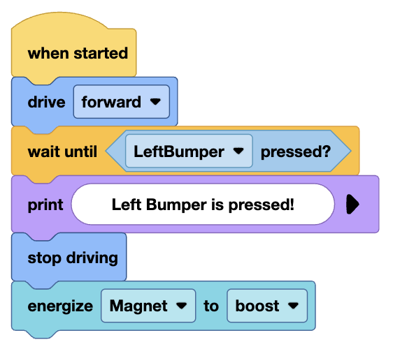 Blocks program using the Left Bumper to print a message, stop driving, and energize the magnet.