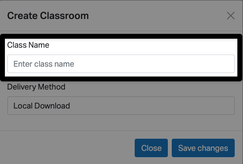 The Create Classroom dialog box with the Class Name input highlighted. A text box reads Enter class name, indicating where to type your desired name.