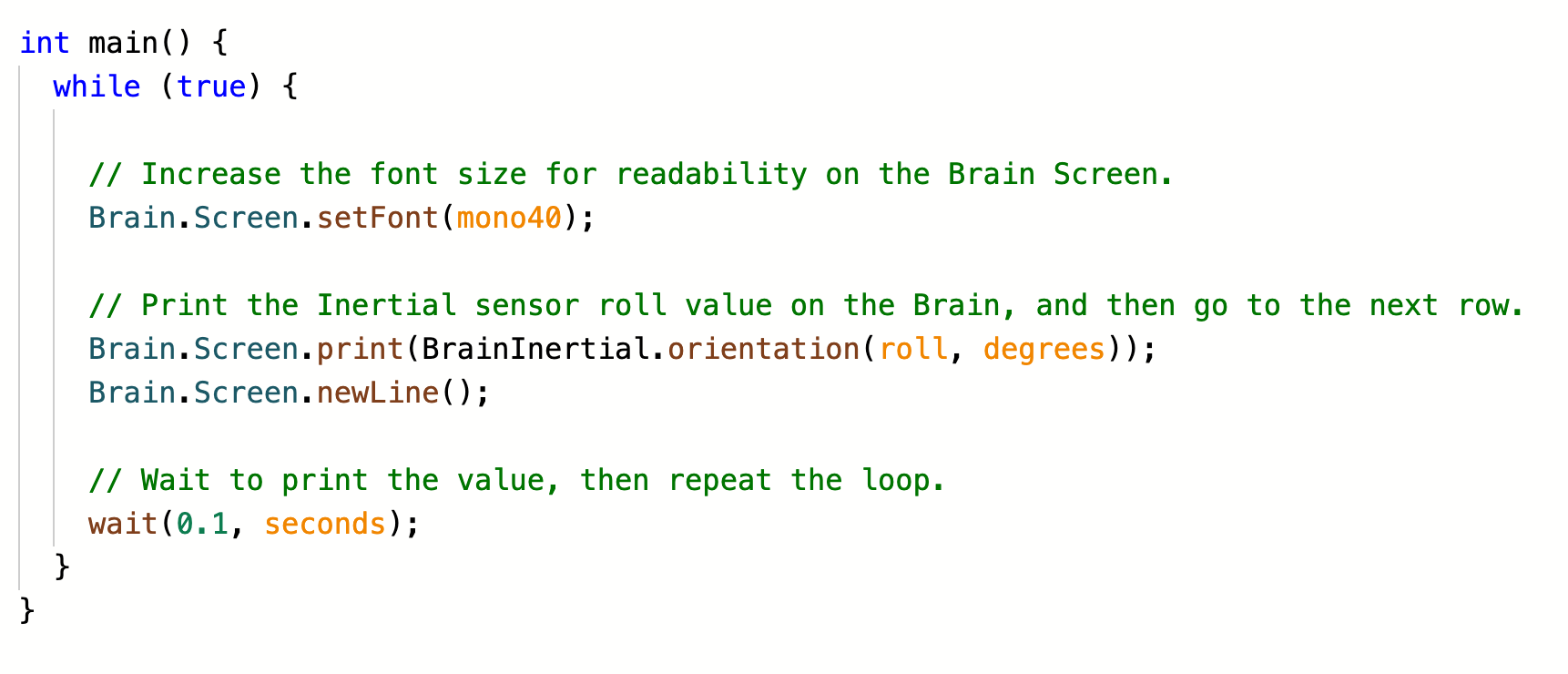 VEXcode C++ program that uses a forever loop to print data from an Intertial sensor to the Console.