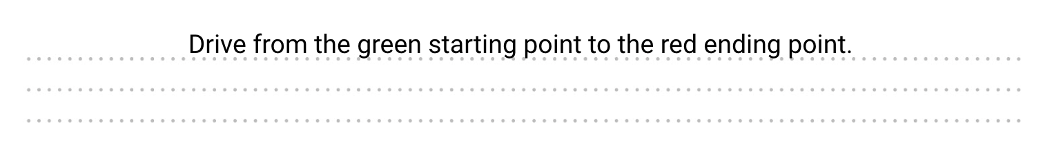A line in an engineering notebook reads Drive from the green starting point to the red ending point.