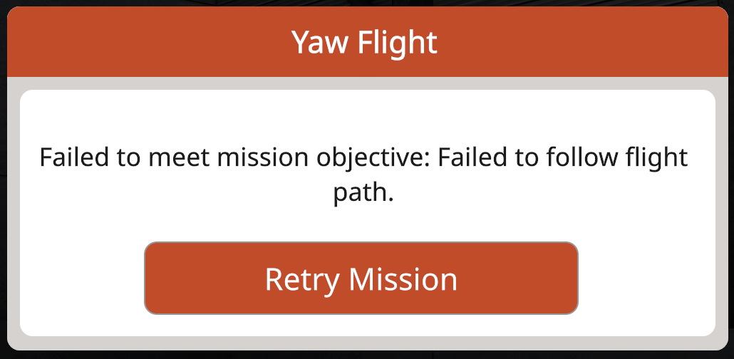 A fail state message for the Yaw Flight mission. The text reads Failed to meet mission objective: Failed to follow flight path. In the center on the bottom is a Retry Mission button.