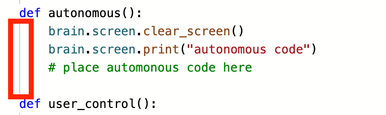 VEXcode V5 Python Competition Template project with the autonomous() function shown. The indented lines after the function declaration are highlighted to indicate that every line inside a function should be indented.