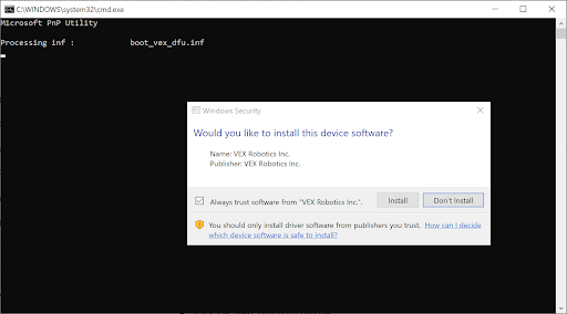 Ερώτηση ασφαλείας των Windows που αναφέρει "Θέλετε να εγκαταστήσετε αυτό το λογισμικό συσκευής;" Όνομα, VEX Robotics Inc, Εκδότης, VEX Robotics Inc. Παρακάτω, υπάρχει ένα επιλεγμένο πλαίσιο ελέγχου που αναφέρει Να εμπιστεύεστε πάντα το λογισμικό από την VEX Robotics Inc. Υπάρχει ένα κουμπί Εγκατάστασης παρακάτω που είναι επισημασμένο.