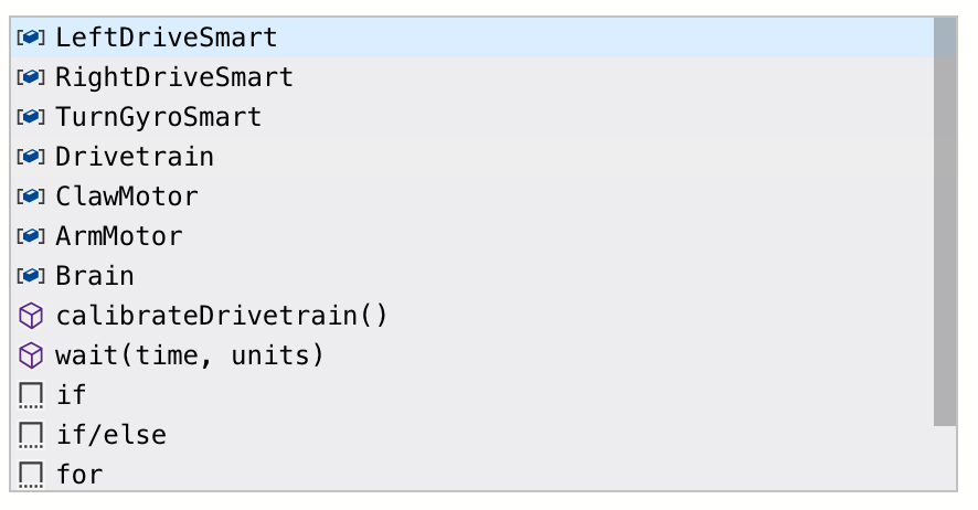 Χώρος εργασίας VEXcode IQ C++ με αναπτυσσόμενο μενού όλων των προτεινόμενων εντολών. Υπάρχει διαθέσιμη μια γραμμή κύλισης για να μετακινηθείτε στις επιλογές.
