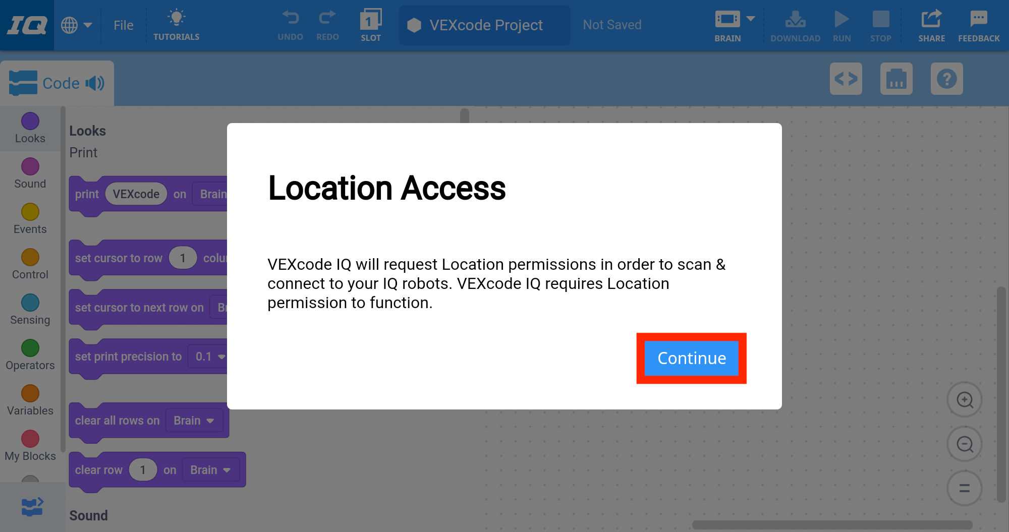 Εμφανίζεται η ερώτηση VEXcode IQ Location Access μετά την εκκίνηση της εφαρμογής που αναφέρει «Το VEXcode IQ θα ζητήσει δικαιώματα τοποθεσίας για να σαρώσει και να συνδεθεί με τα IQ Robots σας». Το VEXcode IQ απαιτεί άδεια τοποθεσίας για να λειτουργήσει. Το κουμπί Συνέχεια παρακάτω είναι επισημασμένο.