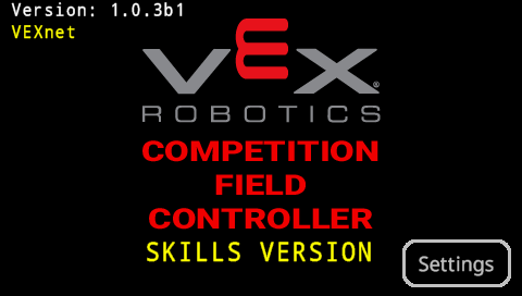 Οθόνη εκκίνησης FC Brain που αναγράφει VEX Robotics Competition Field Controller Skills Version, Έκδοση 1.0.3b1, VEXnet. Υπάρχει επίσης ένα κουμπί Ρυθμίσεις στην κάτω δεξιά γωνία.