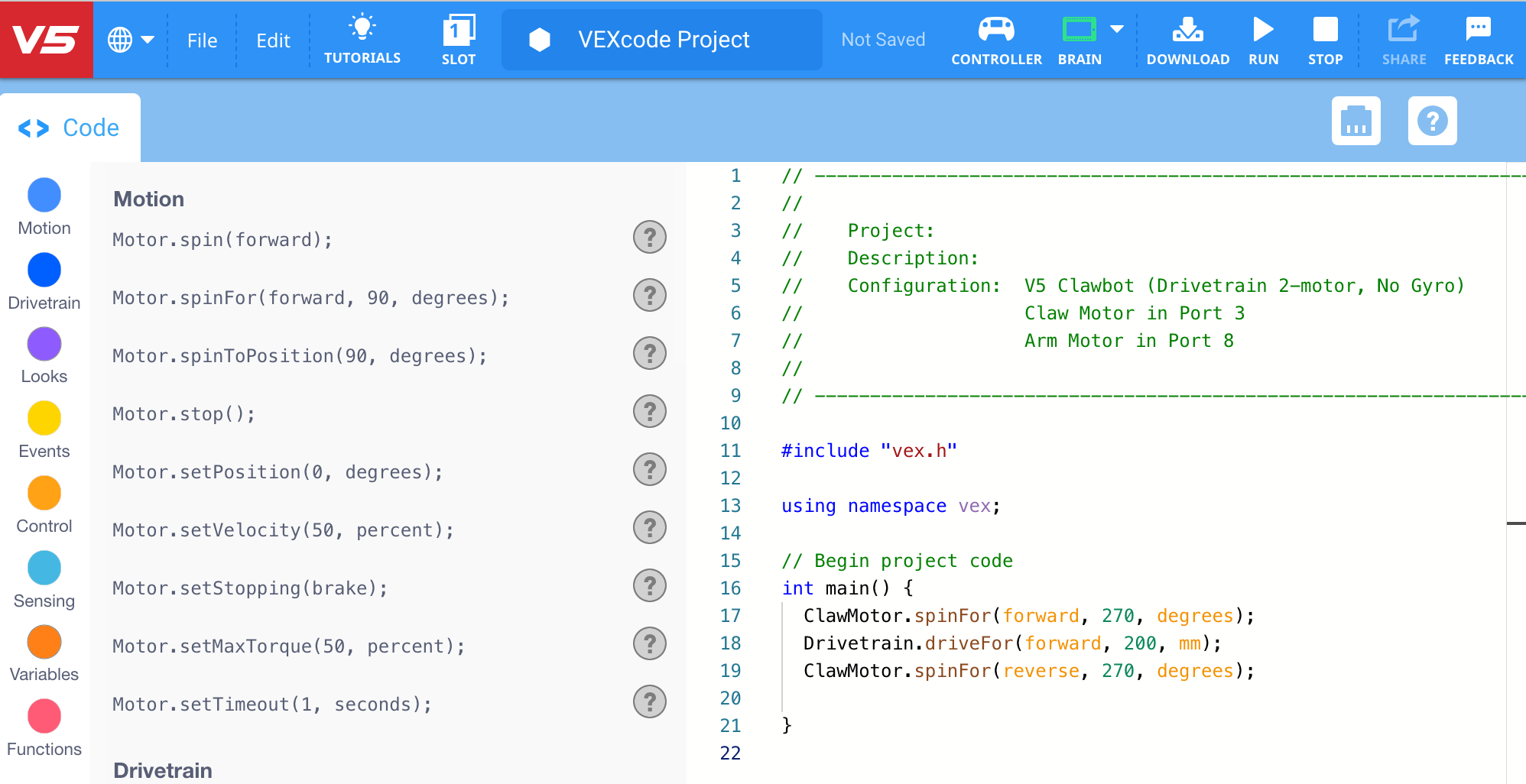 Το VEXcode V5 με το πρότυπο έργου Clawbot (Σύστημα μετάδοσης κίνησης 2-κινητήρων, Χωρίς γυροσκόπιο) άνοιξε στον χώρο εργασίας. Ο χρήστης έχει προσθέσει κώδικα στο έργο για τον έλεγχο του συστήματος μετάδοσης κίνησης.