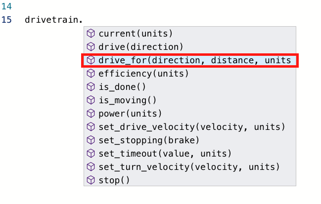 Χώρος εργασίας Python VEXcode V5 με αναπτυσσόμενο μενού προτεινόμενων εντολών. Η συσκευή μετάδοσης κίνησης και ένας τελεστής τελείας έχουν πληκτρολογηθεί και το πληκτρολόγιο χρησιμοποιείται για την πλοήγηση στις διαθέσιμες εντολές. Η εντολή Drive For (Μονάδα δίσκου για) επισημαίνεται.