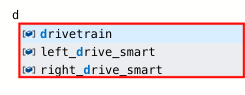 Χώρος εργασίας Python VEXcode V5 με αναπτυσσόμενο μενού προτεινόμενων εντολών. Το γράμμα D έχει πληκτρολογηθεί και το πληκτρολόγιο χρησιμοποιείται για την πλοήγηση στις διαθέσιμες εντολές. Το σύστημα μετάδοσης κίνησης είναι η πρώτη πρόταση και επισημαίνεται.