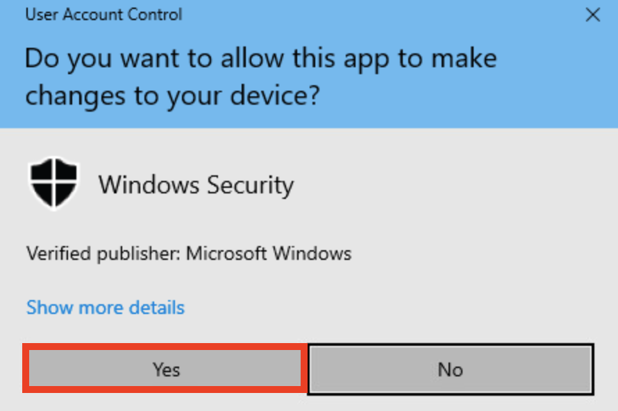 Ερώτηση για δικαιώματα εφαρμογής των Windows που παραθέτει την Ασφάλεια των Windows και διαβάζει Θέλετε να επιτρέψετε σε αυτήν την εφαρμογή να κάνει αλλαγές στη συσκευή σας; Παρακάτω υπάρχουν δύο επιλογές, η μία λέει Ναι και η άλλη λέει Όχι. Η επιλογή Ναι επισημαίνεται.