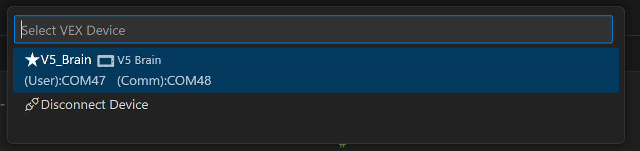 Γραμμή αναζήτησης VS Code με μια λίστα γρήγορης επιλογής όλων των συνδεδεμένων συσκευών VEX. Σε αυτό το παράδειγμα, υπάρχει μόνο μία συνδεδεμένη συσκευή VEX και διαβάζει V5_Brain.