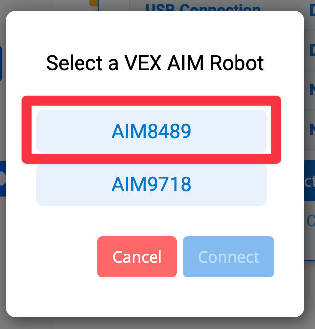 Μια προτροπή εμφανίζει την ένδειξη Select a VEX robot (Επιλέξτε ένα ρομπότ VEX) και δύο επιλογές. Η επάνω επιλογή που αναφέρει AIM8489 είναι επισημασμένη.