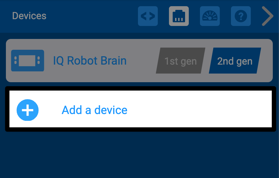 Μενού συσκευής VEXcode IQ. Η πρώτη γραμμή αναφέρει το IQ Robot Brain 2ης γενιάς. Η δεύτερη γραμμή "Προσθήκη συσκευής" επισημαίνεται.