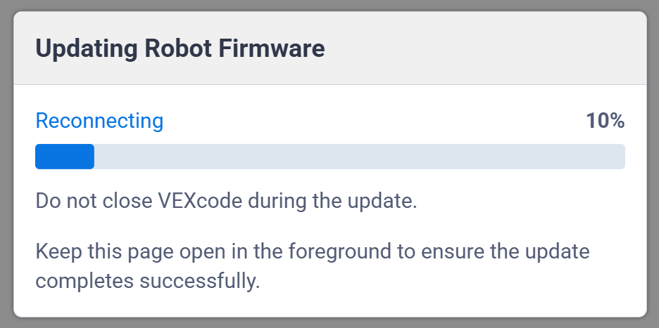 Updating Robot Firmware window in VEXcode showing the status Reconnecting with a progress bar at 10%. The window reads Do not close VEXcode during the update. Keep this page open in the foreground to ensure the update completes successfully.
